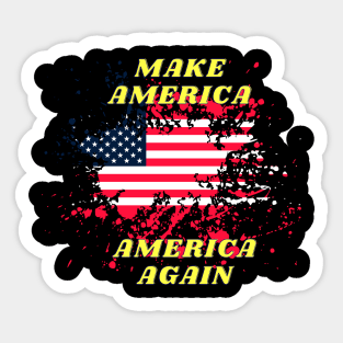 MAKE AMERICA AMERICA AGAIN Sticker